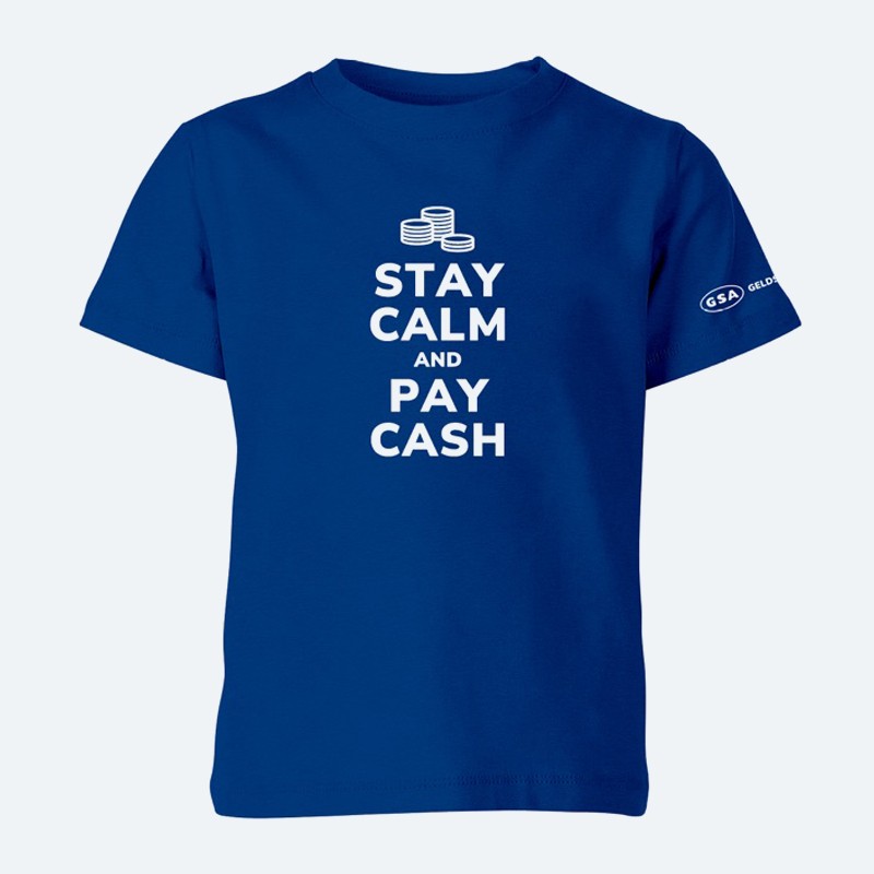 T-Shirt Stay Calm and Pay Cash